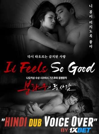[18+] It Feels So Good (2019) Hindi Dubbed (Unofficial) BRRip download full movie
